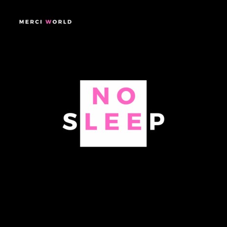 No Sleep | Boomplay Music