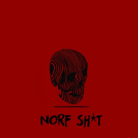 Norf Shit | Boomplay Music