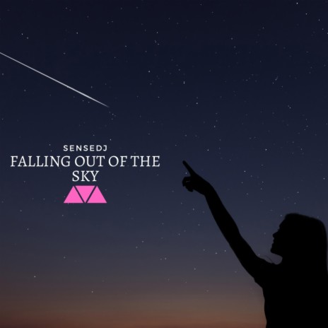 Falling Out Of The Sky | Boomplay Music