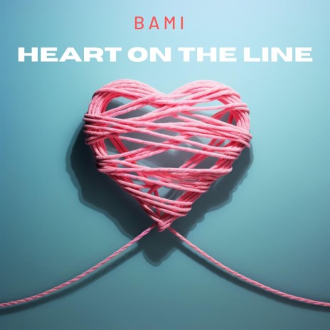 HEART ON THE LINE | Boomplay Music