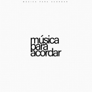 MÚSICA PARA ACORDAR