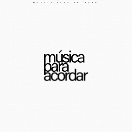 MÚSICA PARA ACORDAR | Boomplay Music