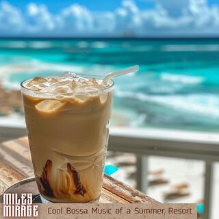 Cool Bossa Music of a Summer Resort