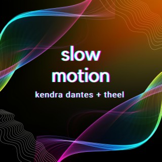 Slow Motion ft. THEEL lyrics | Boomplay Music