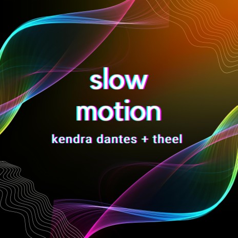 Slow Motion ft. THEEL | Boomplay Music