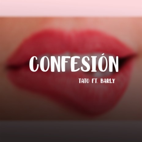 confesión ft. Barly | Boomplay Music