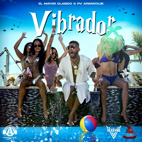 Vibrador ft. PV Aparataje | Boomplay Music