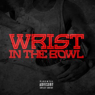 Wrist In The Bowl