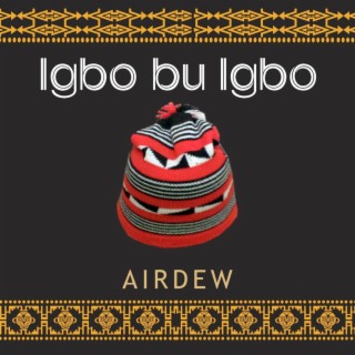 Igbo Bu Igbo