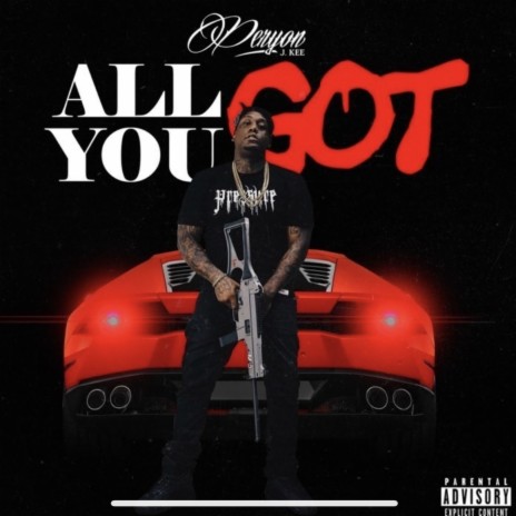 All You Got | Boomplay Music