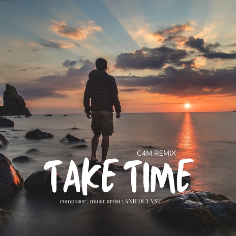 Take Time (C4M Remix) ft. C4M | Boomplay Music