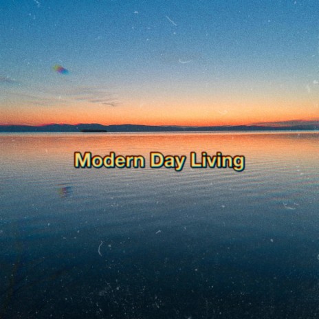 Modern Day Living ft. Kingsford | Boomplay Music