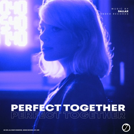 Perfect Together | Boomplay Music