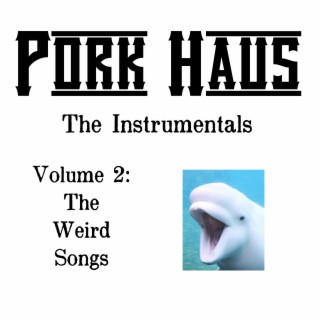 The Instrumentals: Volume 2: The Weird Songs