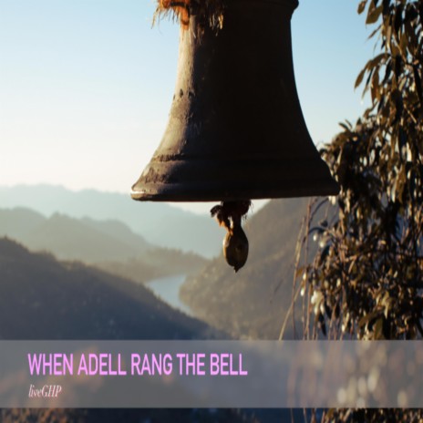 When Adell Rang The Bell | Boomplay Music