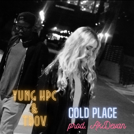 Cold Place ft. Tdov