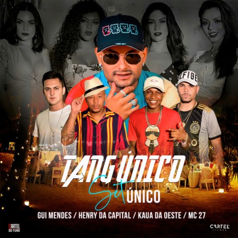 SET Tang Único 1.0 ft. Gui Mendes, MC Kauã da Oeste, Mc Henry da Capital & MC 27 | Boomplay Music