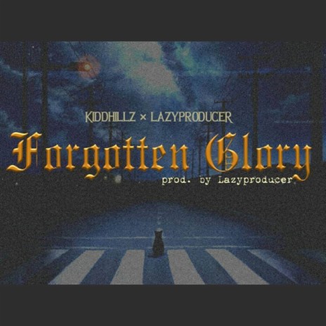 Forgotten Glory ft. Lazy Producer | Boomplay Music