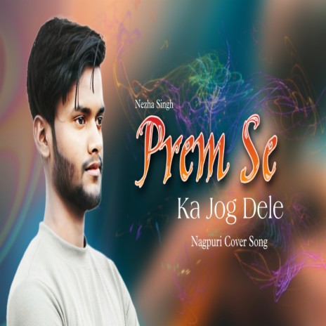 Prem Se Ka Jog Dele | Boomplay Music