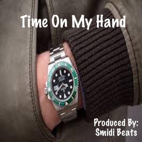 Time On My Hand | Boomplay Music