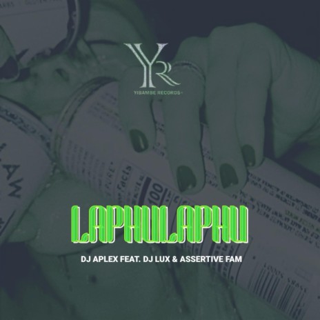 Laphulaphu ft. Dj Lux & Assertive Fam | Boomplay Music