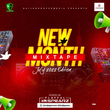 New Month Mixtape (July 2022 Edition) ft. Dj Spearz | Boomplay Music