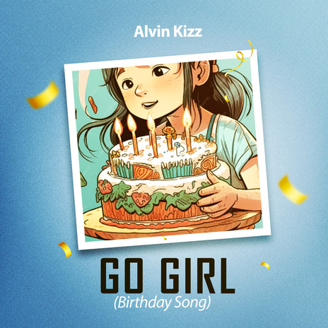 Go Girl (Birthday Song) | Boomplay Music