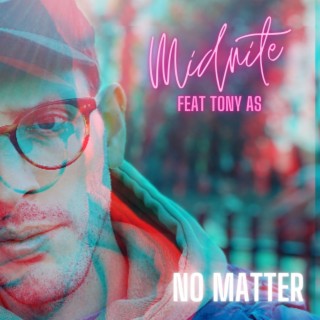 No Matter ft. Tony As lyrics | Boomplay Music