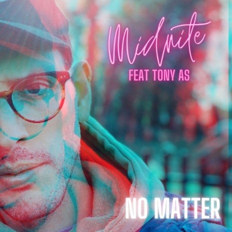 No Matter ft. Tony As | Boomplay Music