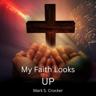 My Faith Looks Up