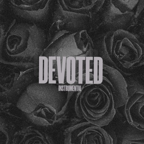 Devoted (Instrumental) | Boomplay Music
