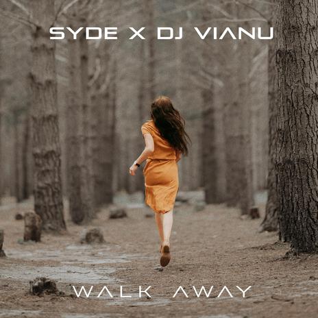 Walk Away (Extended Version) ft. SYDE | Boomplay Music