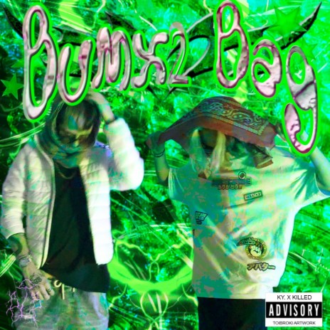 Bumx2 Bag ft. Ky. | Boomplay Music