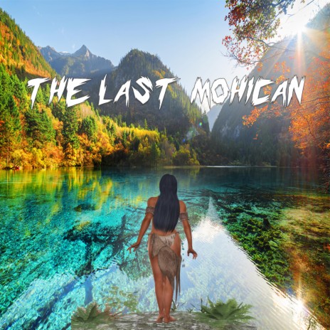 The Last Mohican | Boomplay Music