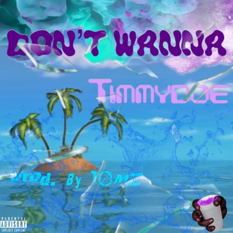 Don't Wanna | Boomplay Music