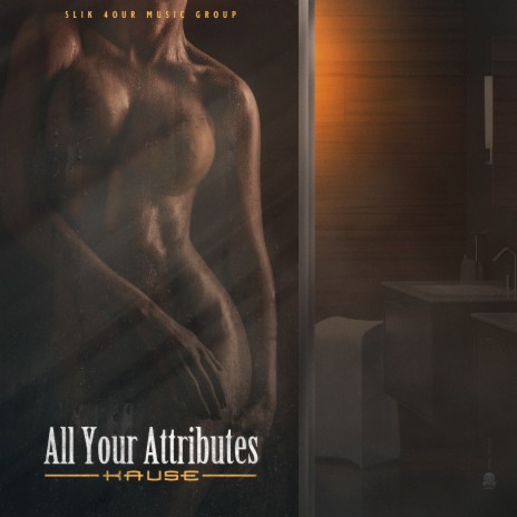 All Your Attributes | Boomplay Music