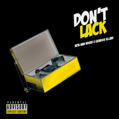 Don't Lack ft. Genesis Elijah | Boomplay Music