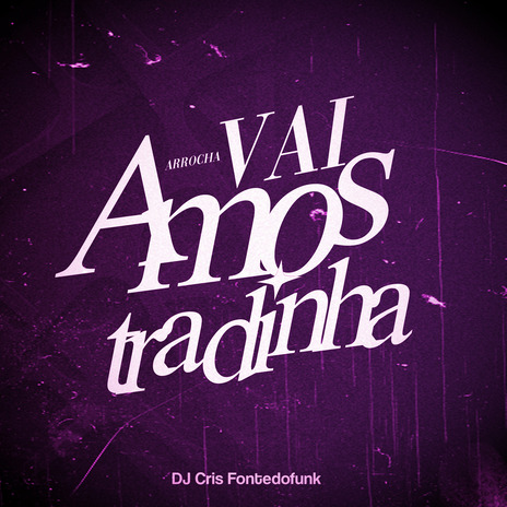 Arrocha Vai Amostradinha | Boomplay Music