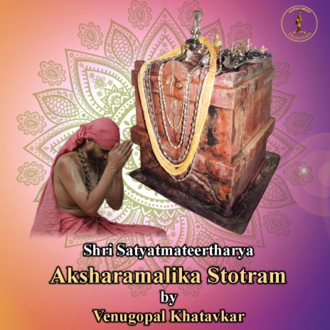 Sri Satyatmateertharya Aksharamalika Stotram