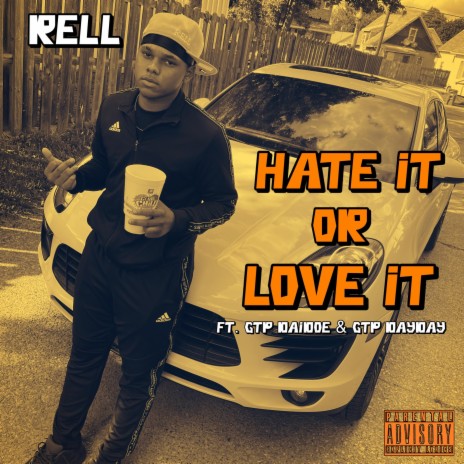 Hate It Or Love It (feat. Gtp Daidoe & Gtp DayDay) | Boomplay Music
