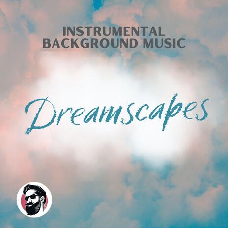 Dreamscapes | Boomplay Music