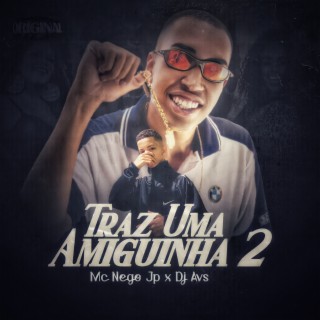 Traz Uma Amiguinha 2