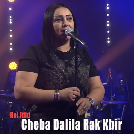Cheba Dalila Rak Kbir
