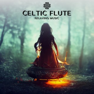 Celtic Flute: Relaxing Music,Spiritual Meditation, Calm Yoga