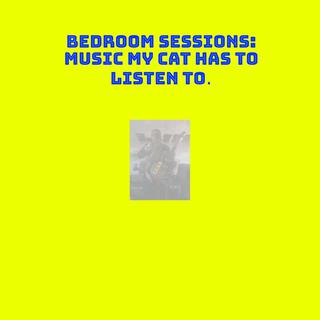 Bedroom Sessions 1