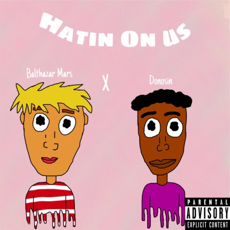 Hatin' on Us ft. Balthazar Mars