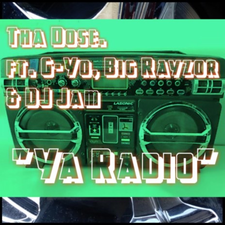 Ya Radio (WestCoast Collab) ft. G-Yo, Big Razor & DJ Jam | Boomplay Music