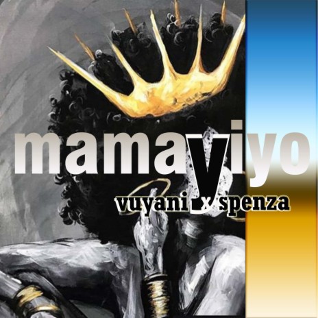 Mama yiyo ft. Vuyani | Boomplay Music