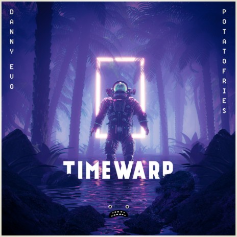 Timewarp (Original Mix) ft. Potatofries