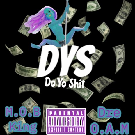 DYS (Do Yo Shit) ft. Dre O.A.M